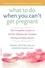 Daniel Potter et Jennifer Hanin - What to Do When You Can't Get Pregnant - The Complete Guide to All the Options for Couples Facing Fertility Issues.