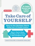 James F. Fries et Donald M. Vickery - Take Care of Yourself, 10th Edition - The Complete Illustrated Guide to Self-Care.