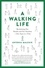 Antonia Malchik - A Walking Life - Reclaiming Our Health and Our Freedom One Step at a Time.