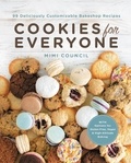 Mimi Council - Cookies for Everyone - 99 Deliciously Customizable Bakeshop Recipes.