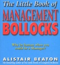 Alistair Beaton - The little book of management bollocks.