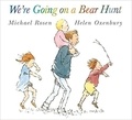 Michael Rosen et Helen Oxenbury - We're Going on a Bear Hunt.