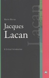 Martin Murray - Jacques Lacan - A Critical Introduction.