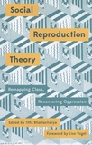 Tithi Bhattacharya - Social Reproduction Theory - Remapping Class, Recentering Oppression.