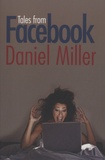 Daniel Miller - Tales from Facebook.