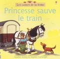 Heather Amery - Princesse sauve le train.