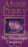 Anne Perry - The Whitechapel Conspiracy.