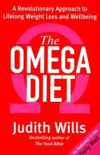 Judith Wills - The Omega Diet. The Revolution Approach To Lifelong Weight Loss And Wellbeing.