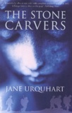 Jane Urquhart - The Stone Carvers.
