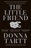 Donna Tartt - The Little Friend.