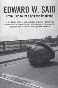 Edward-W Said - From Oslo to Iraq and the Roadmap.