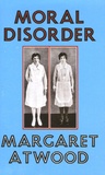 Margaret Atwood - Moral Disorder.