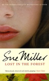 Sue Miller - Lost in the Forest.