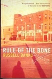 Russell Banks - Rule of the Bone.