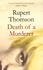 Rupert Thomson - Death of a murderer.