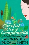 Alexander McCall Smith - The Careful Use Of Compliments.