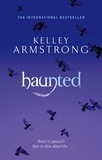Kelley Armstrong - Haunted - Book 5 in the Women of the Otherworld Series.
