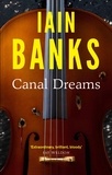 Iain Banks - Canal Dreams.