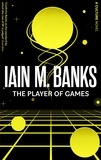 Iain M. Banks - The Player Of Games - A Culture Novel.