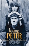Judy Cook et Angela Levin - Loving Peter - My life with Peter Cook and Dudley Moore.