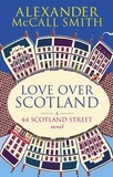 Alexander McCall Smith - Love Over Scotland.