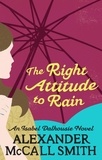Alexander McCall Smith - The Right Attitude to Rain.