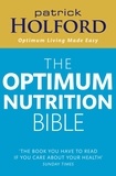Patrick Holford - The Optimum Nutrition Bible - The Book You Have To Read If Your Care About Your Health.