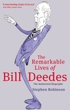 Stephen Robinson - The Remarkable Lives Of Bill Deedes.