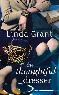 Linda Grant - The Thoughtful Dresser.