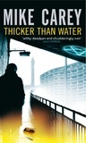 Mike Carey - Thicker Than Water - A Felix Castor Novel.