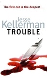 Jesse Kellerman - Trouble.