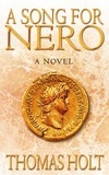 Thomas C. Holt - A Song For Nero.