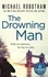 Michael Robotham - The Drowning Man - The thrilling sequel to The Suspect - the book behind the ITV series.