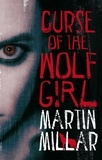 Martin Millar - Curse Of The Wolf Girl - Number 2 in series.