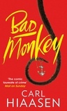 Carl Hiaasen - Bad Monkey.