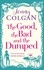 Jenny Colgan - The Good, the Bad and the Dumped.