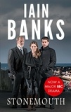 Iain Banks - Stonemouth - The Sunday Times Bestseller.