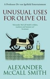 Alexander McCall Smith - Unusual Uses for Olive Oil.