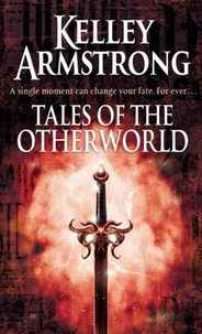 Kelley Armstrong - Tales Of The Otherworld - Book 2 of the Tales of the Otherworld Series.