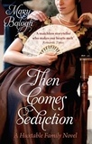 Mary Balogh - Then Comes Seduction - Number 2 in series.
