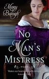 Mary Balogh - No Man's Mistress - Number 2 in series.