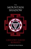 Gregory David Roberts - The Mountain Shadow.