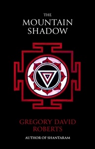 Gregory David Roberts - The Mountain Shadow.
