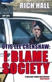 Rich Hall - Otis Lee Crenshaw: I Blame Society.