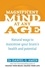 Daniel G. Amen - Magnificent Mind At Any Age - Natural Ways to Maximise Your Brain's Health and Potential.