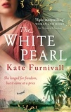 Kate Furnivall - The White Pearl - 'Epic storytelling' Woman &amp; Home.