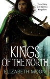 Elizabeth Moon - Kings Of The North - Paladin's Legacy: Book Two.