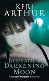Keri Arthur - Beneath A Darkening Moon - Number 2 in series.