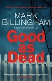 Mark Billingham - Good As Dead.
