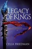 Celia Friedman - Legacy Of Kings - The Magister Trilogy: Book Three.
